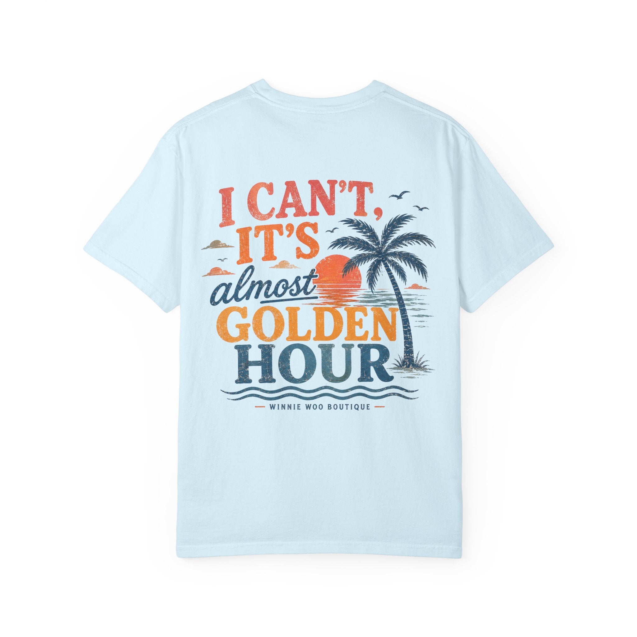 I Can’t, It’s Almost Golden Hour Tee
