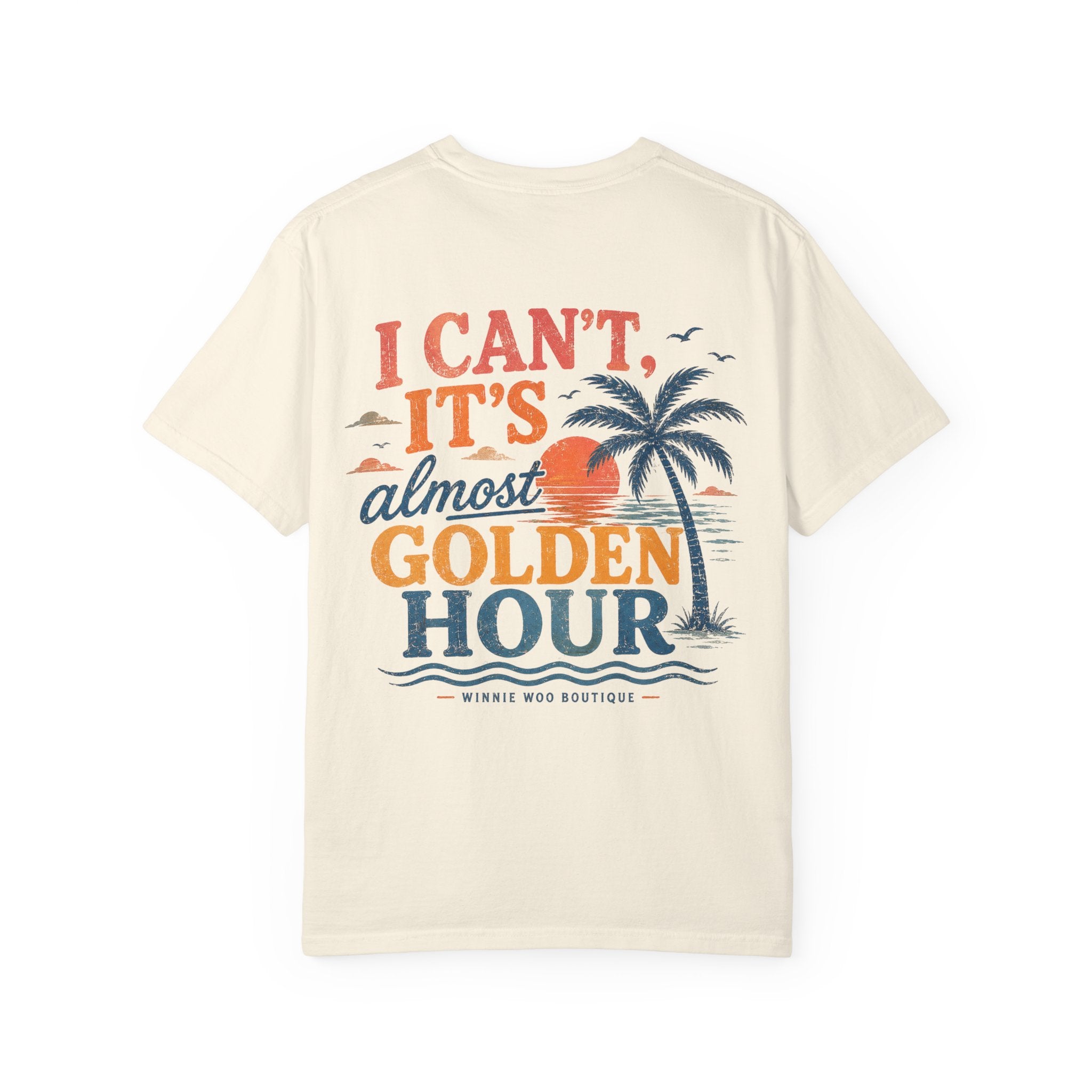 I Can’t, It’s Almost Golden Hour Tee