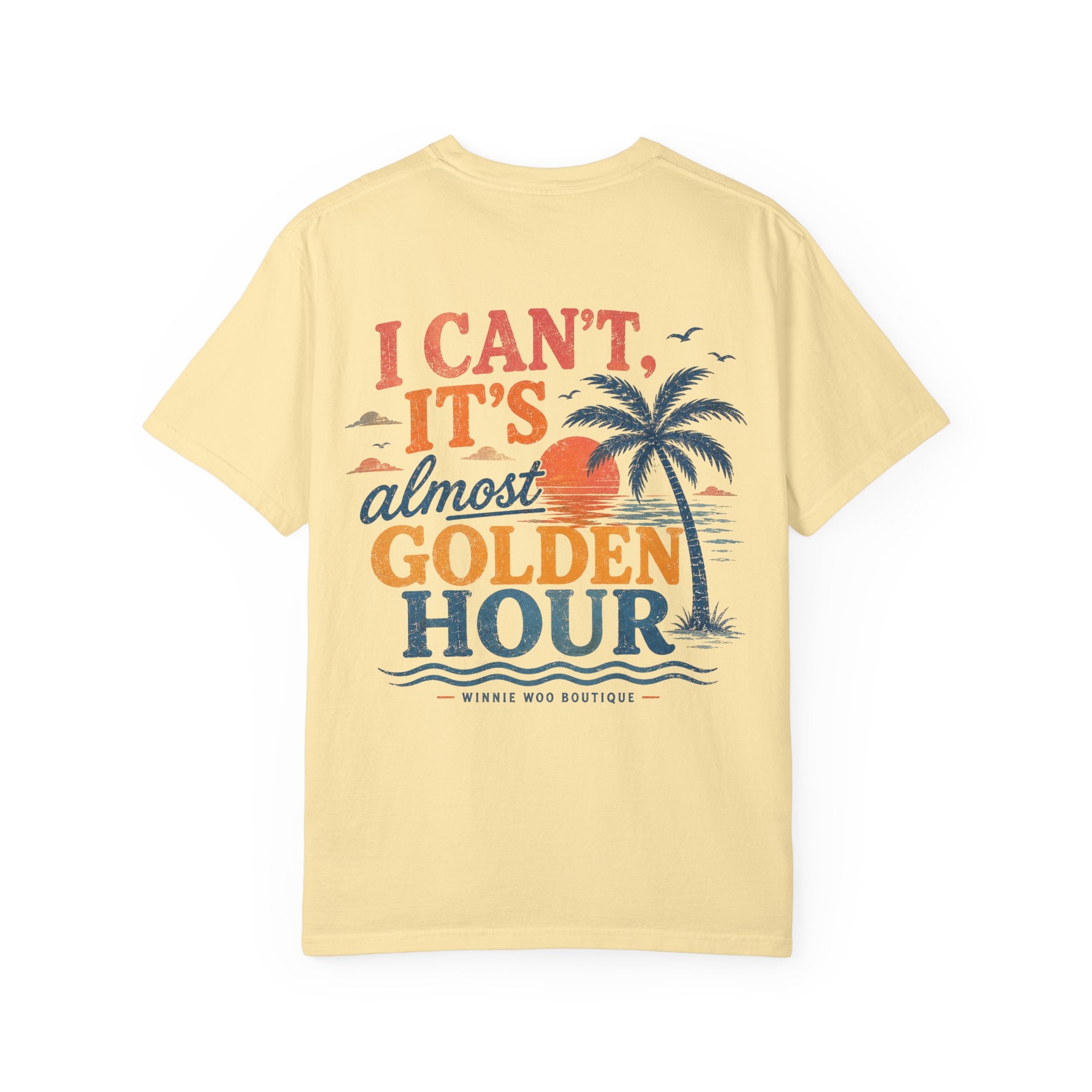 I Can’t, It’s Almost Golden Hour Tee